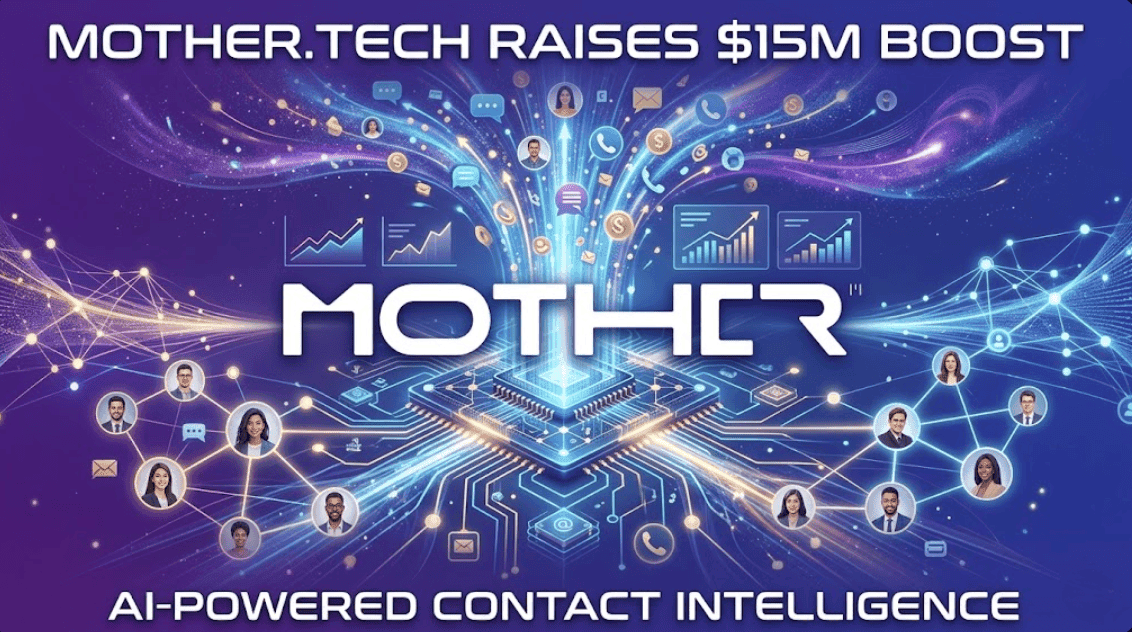 Cover image for AI-Powered Contact Intelligence: Mother.tech's $15M Boost